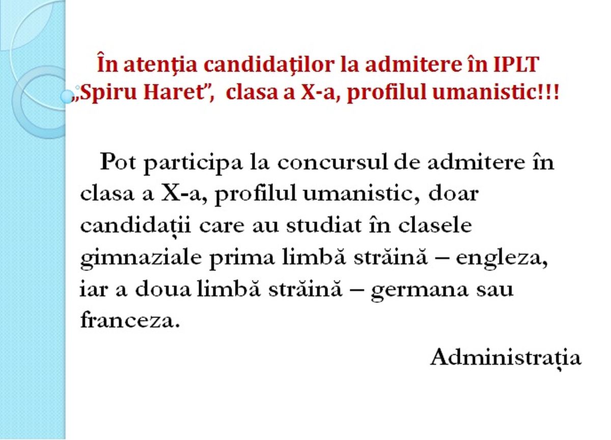 ÎN ATENŢIA CANDIDAŢILOR LA ADMITERE ÎN CLASA A X-a, PROFIL UMANISTIC!!!
